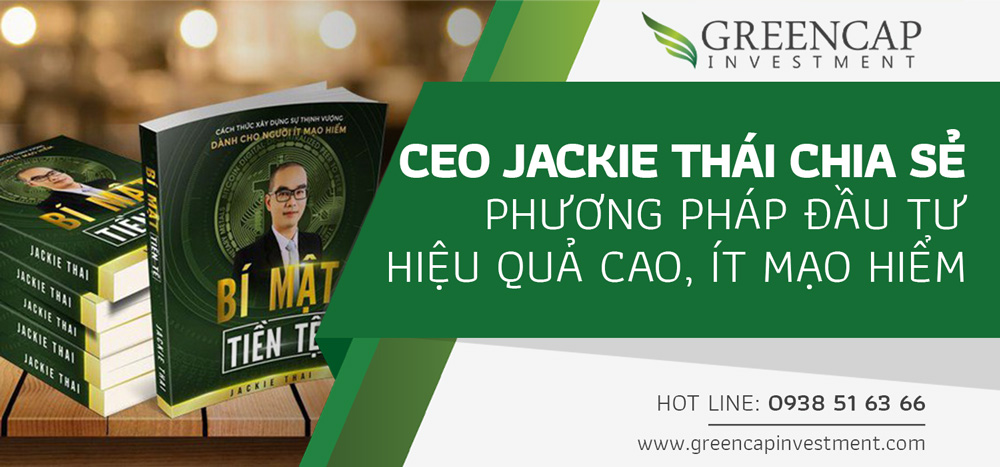 CEO Jackie Thái chia sẻ phương pháp đầu tư hiệu quả cao dành cho người ít mạo hiểm