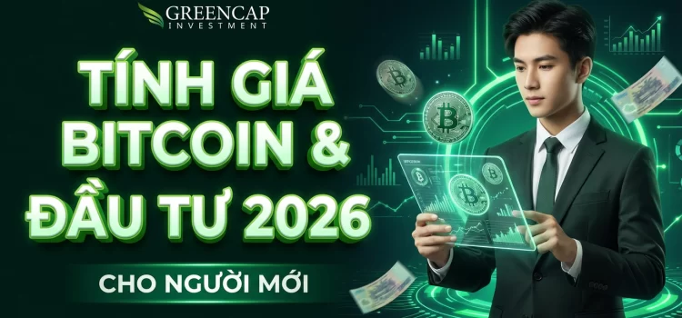 Cách tính giá trị Bitcoin sang VND và hướng dẫn đầu tư hiệu quả cho người mới bắt đầu (2026)